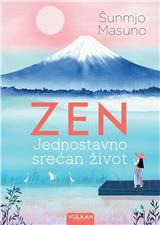 Zen : jednostavno srećan život